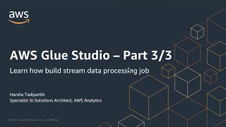 Working with AWS Glue Studio - Part3