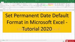 Set Permanent Date Default Format in Microsoft Excel Tutorial 2020