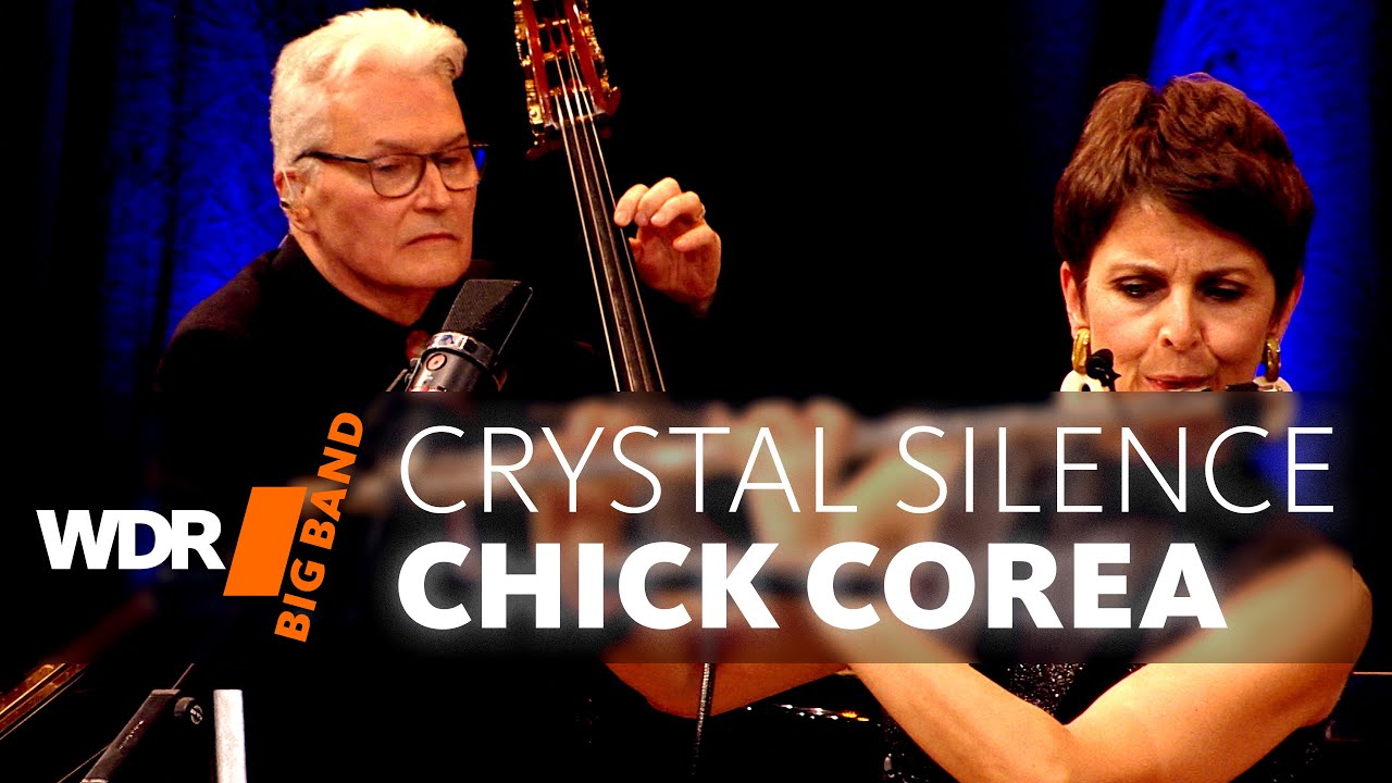 Chick Corea - Crystal Silence | WDR BIG BAND - YouTube