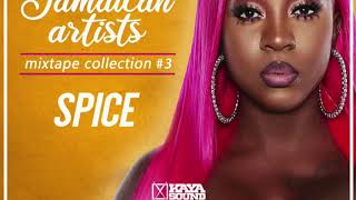 Spice - The best of Spice 2020 - Jamaican Artists Mixtape #3   Mixed by Kaya Sound