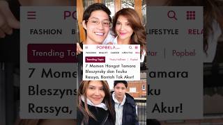 7 Momen Hangat Tamara Bleszynski dan Teuku Rassya, Bantah Tak Akur! #teukurasya #tamarableszynski