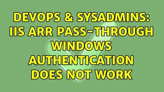 DevOps & SysAdmins: IIS ARR pass-through Windows authentication does not work