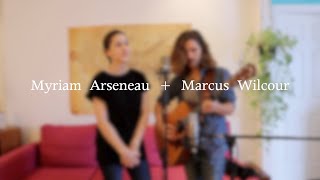 Myriam Arseneau + Marcus Wilcour | You and Me (You + Me cover)