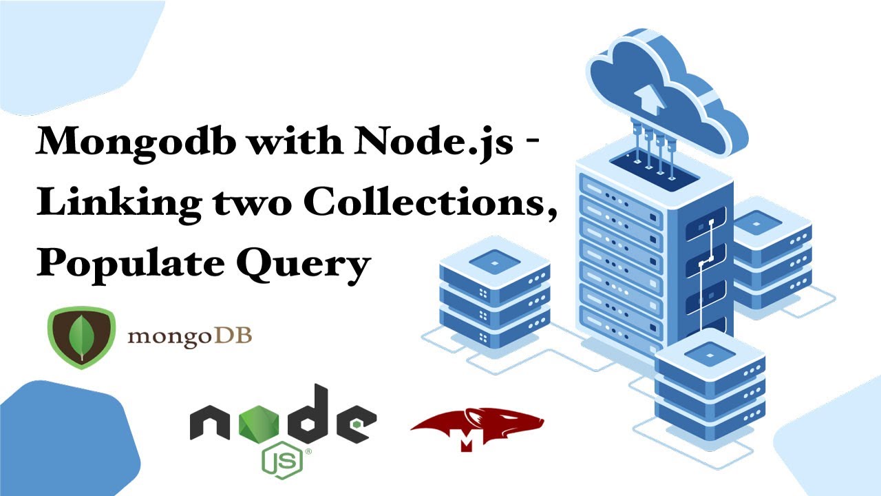 MongoDB With Node.js - Linking Two Collections, Populate Query, Joins ...