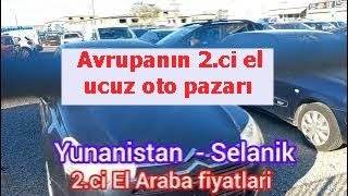 Yunanistan 2.ci el Oto pazarı ve Araba fiyatlarI