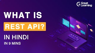 What is REST API ? | REST API Explained in 9 mins in Hindi | REST API Tutorial | Great Learning