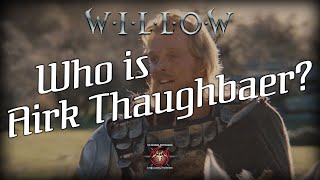Who is Airk Thaughbaer? | Willow | The Infernal Brotherhood