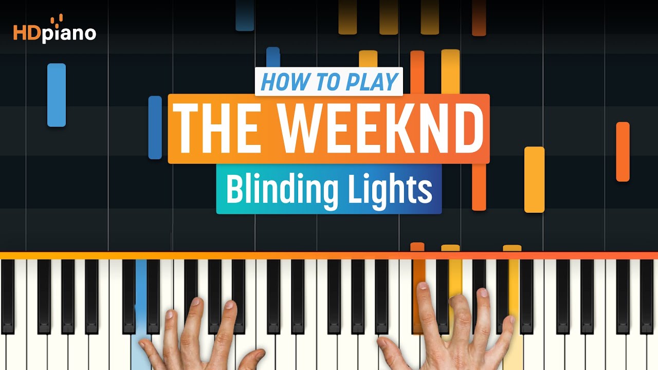 How To Play Blinding Lights By The Weeknd Hdpiano Piano Tutorial