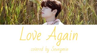 Love Again (原曲:ベッキョン)-スンミン(straykids) cover 【カナルビ/字幕/日本語訳】