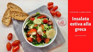 INSALATA ESTIVA  ALLA GRECA-FRESCA E GUSTOSA- @cucinandoepasticciando