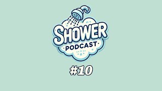 Shower Podcast - #10 - The Power of Habit