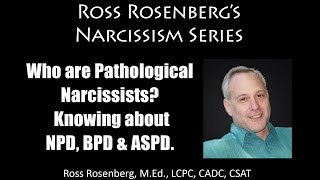 Who are Pathological  Narcissists? Knowing about NPD, BPD & ASPD. Dysfunctional Relationships
