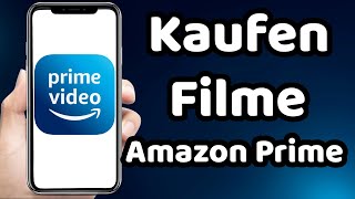 wie Kauft man Filme bei Amazon Prime 2024
