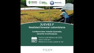 Jueves F: Realidad Forestal Colombiana