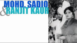 Sunni Na Chaddea Kar Ve  Mainu Khatra Ho Gaya -  Mohd Sadiq and Ranjit Kaur