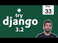 33 - Managing Code with Git & Github - Python & Django 3.2 Tutorial Series