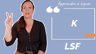Signer K (la lettre) en LSF (langue des signes française). Apprendre la LSF par configuration.