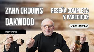 ¡¡NOVEDAD ZARA!! OAKWOOD🪵🪵ORIGINS | RESEÑA COMPLETA ¿A QUÉ PERFUME SE PARECE? #perfumes