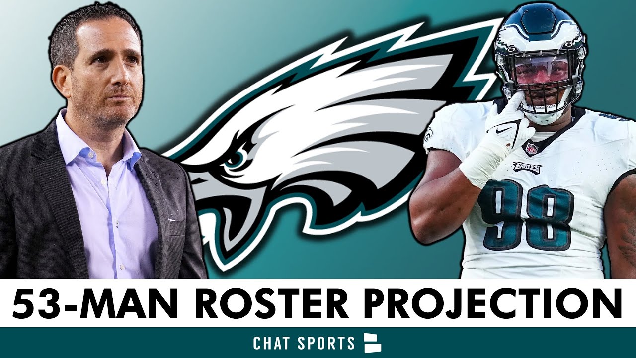 Philadelphia Eagles 53-Man Roster Projection Before NFL Preseason ...