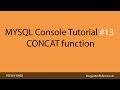 MYSQL Console Tutorial #13 Using the CONCAT function in MYSQL