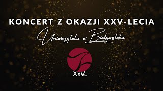 Koncert jubileuszowy Uniwersytetu w Białymstoku w Operze i Filharmonii Podlaskiej