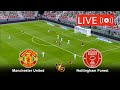 🔴Live- Manchester United vs Nottingham Live Streaming Full Match | English Premier League Live Today