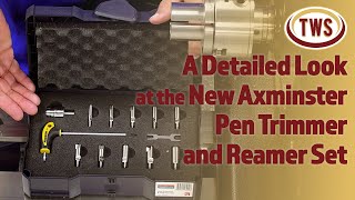 Pen Turning Tutorial: A Detailed Look at the New Axminster Pen Trimmer and Reamer Set