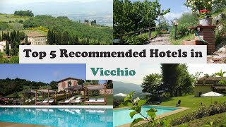 Top 5 Recommended Hotels In Vicchio | Top 5 Best 4 Star Hotels In Vicchio