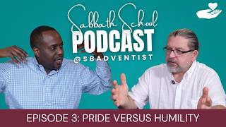 Pride Versus Humility: Lesson Three