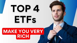 Top 4 ETFs to Make You Very Rich Through Simple Investing in 2024