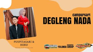 🔴LIVE DEGLENG NADA II PUSPITA  & HERU II YOLANDA GROUP KOMPLITAN II ADJI SHAKA AUDIO II WAHYU HD