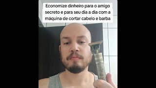 Economize com presente no amigo secreto, natal e no dia a dia com a máquina de cortar cabelo e barba