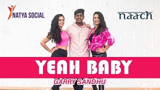 Yeah Baby - Garry Sandhu | Natya Social | Team Naach