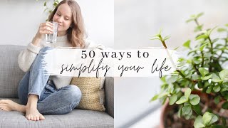 50 Tiny Ways to SIMPLIFY Your Life | health, home + work
