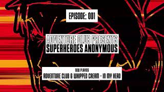 SUPERHEROES ANONYMOUS #001 BY ADVENTURE CLUB