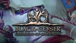 Black Geyser - Epic Open World Dark Fantasy cRPG