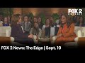 FOX 2 News: The Edge | Sept. 19