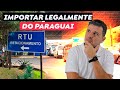 Comprar no Paraguai com RTU , como funciona? Aprenda importar como pessoa juridica