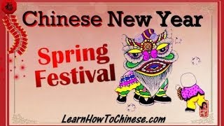 Chinese New Year  - Chinese culture about how Chinese people prepare and celebrate Spring Festival