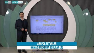 Arapça Fetvalar: Namaz Hakkındaki Sorular Anlatan: Raşit DEMİR Ordu İl Vaizi