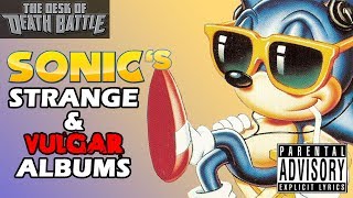 Sonic's Strange & VULGAR Albums | The Desk of DEATH BATTLE