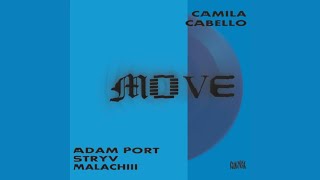 Adam Port, Stryv - Move feat. Malachiii (feat. Camila Cabello) 1 HOUR LOOP