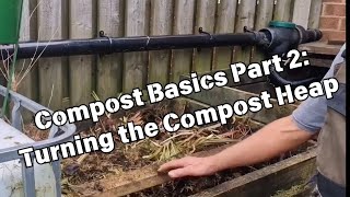 Compost Basics Part 2: Turning the Compost Heap