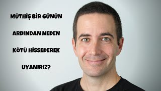 Müthiş Bir Günün Ardından Neden Kötü Hissederek Uyanırız? | Çekim Yasası ve Enerji - Efe Kıncal