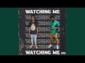 Watching Me (feat. Tylan1k)