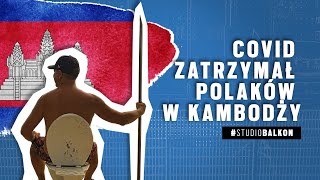 COVID zatrzymał Polaków w Kambodży. Czy wrócą w czerwcu? | STUDIO BALKON #