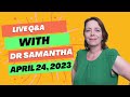 Dr. Samantha Q&A Session 4/24/23 9:00 pm EST | Answering Pregnancy Questions from Viewers