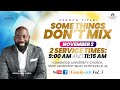 Somethings Don't Mix | Pastor Debleaire Snell