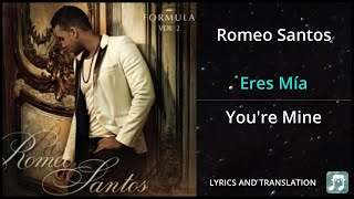 Romeo Santos - Eres Mía Lyrics English Translation - Dual Lyrics English and Spanish - Subtitles