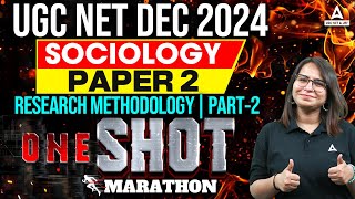 UGC NET Dec 2024 Sociology Paper 2 Research Methodology Part-2 | One Shot Marathon by Nidhi Sharma